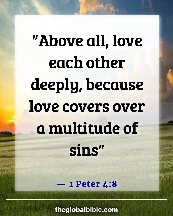 Bible Verses About Relationships and Friendships (1 Peter 4:8)