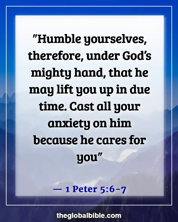 Bible Verses About God’s Unconditional Love for Us (1 Peter 5:6-7)