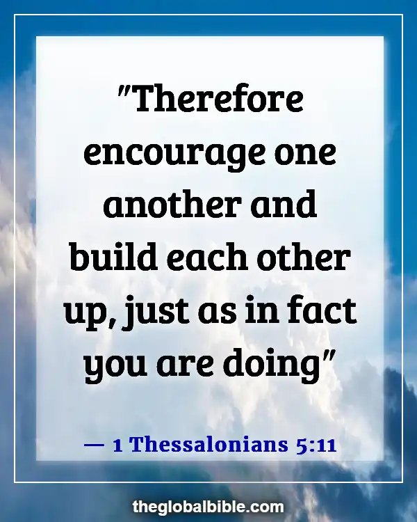 Bible Verses About Overthinking in Relationships (1 Thessalonians 5:11)