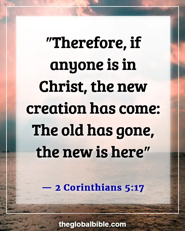 Bible Verse About Changing From Bad To Good (2 Corinthians 5:17)