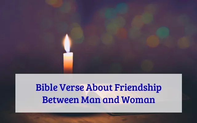 Bible Verse About Friendship Between Man and Woman