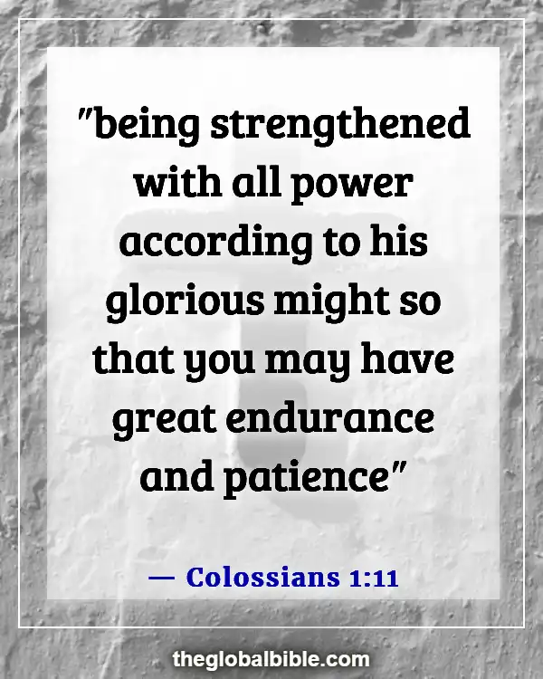 Bible Verses About Waiting on God to Answer Prayer (Colossians 1:11)