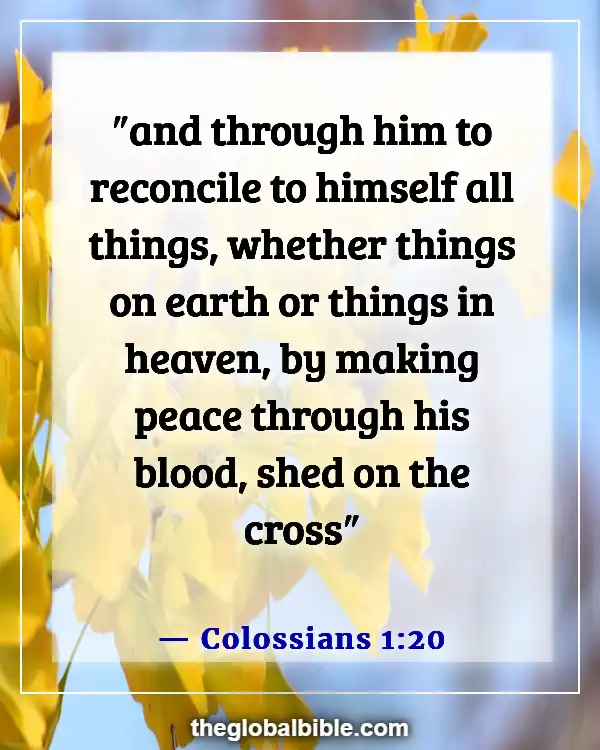 Bible Verses About God’s Love For Unbelievers (Colossians 1:20)