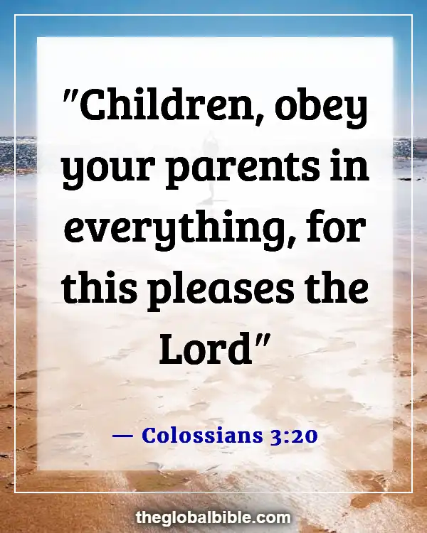 Bible Verses About Taking Care of Your Parents (Colossians 3:20)