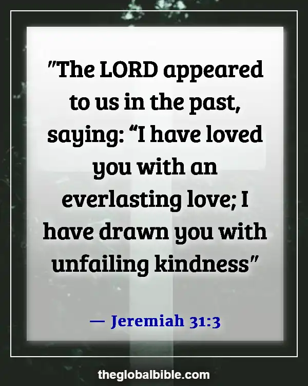 Bible Verses About God’s Love For Unbelievers (Jeremiah 31:3)