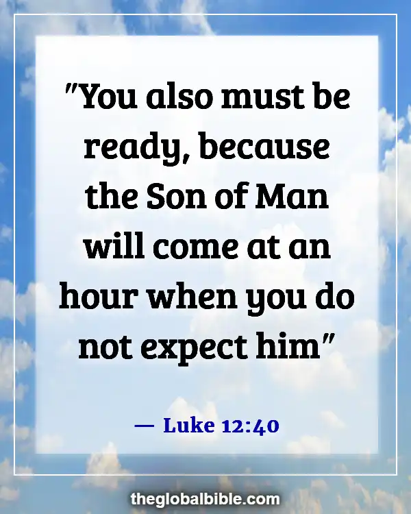 Bible Verses About Being Ready for the Coming of the Lord (Luke 12:40)