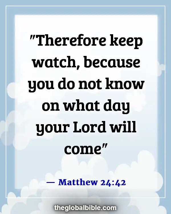 Bible Verses About Being Ready for the Coming of the Lord (Matthew 24:42)