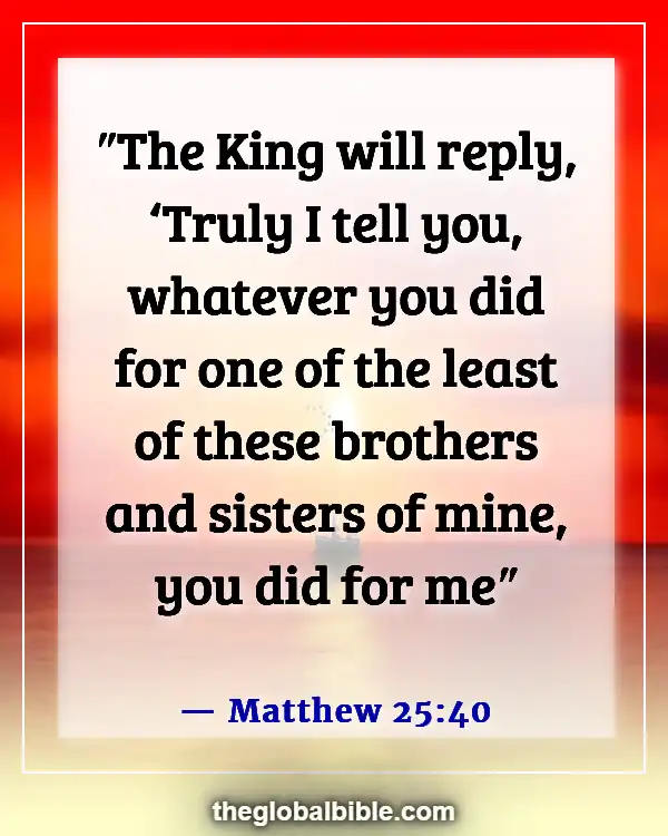 Bible Verses About God’s Love For Unbelievers (Matthew 25:40)