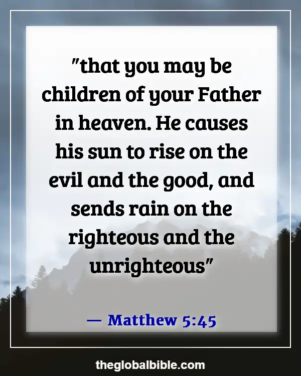 Bible Verses About God’s Love For Unbelievers (Matthew 5:45)