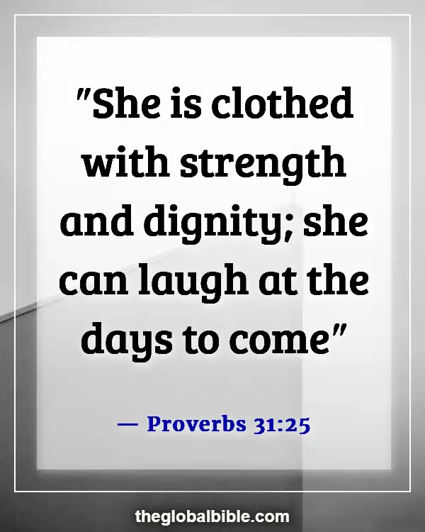 Bible Verses About Finding And Choosing A Good Woman (Proverbs 31:25)