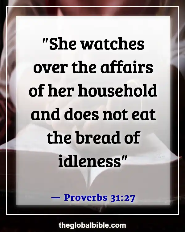 Bible Verses About Taking Care of Your Parents (Proverbs 31:27)