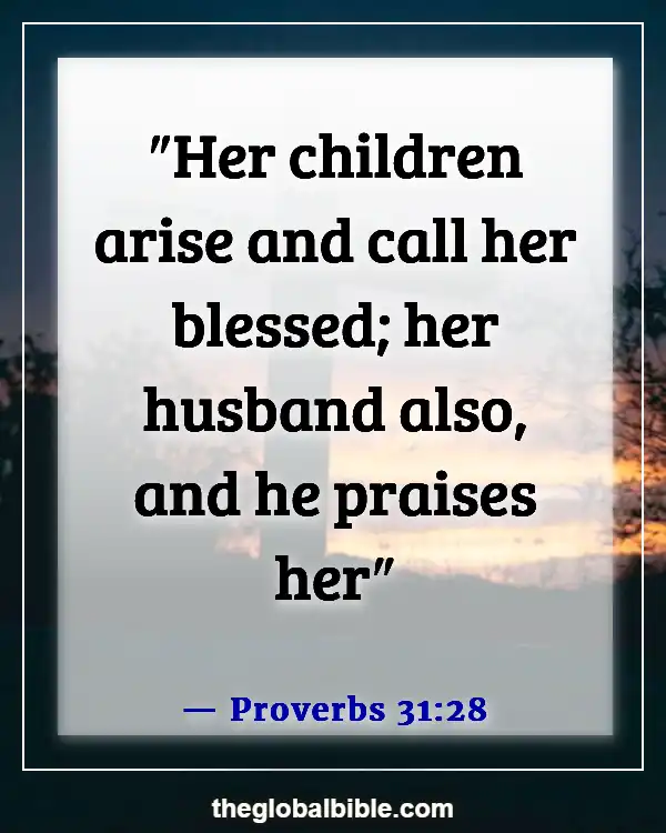 Bible Verses About Finding And Choosing A Good Woman (Proverbs 31:28)