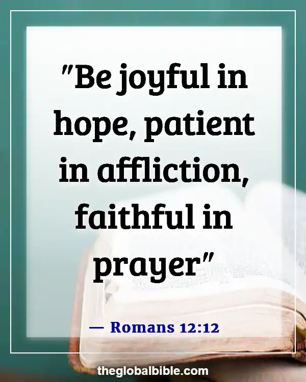 Bible Verses About Waiting on God to Answer Prayer (Romans 12:12)