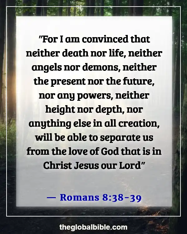 Bible Verse That Says God’s Love Never Fails (Romans 8:38-39)