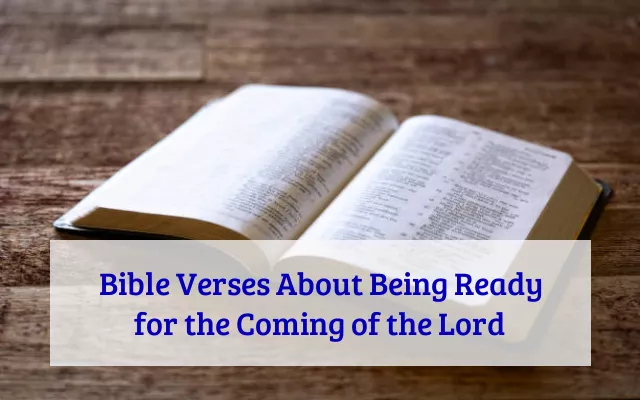 Bible Verses About Being Ready for the Coming of the Lord