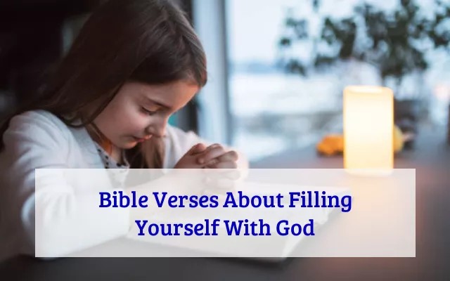 Bible Verses About Filling Yourself With God