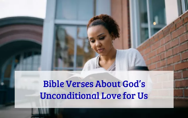 Bible Verses About God’s Unconditional Love for Us