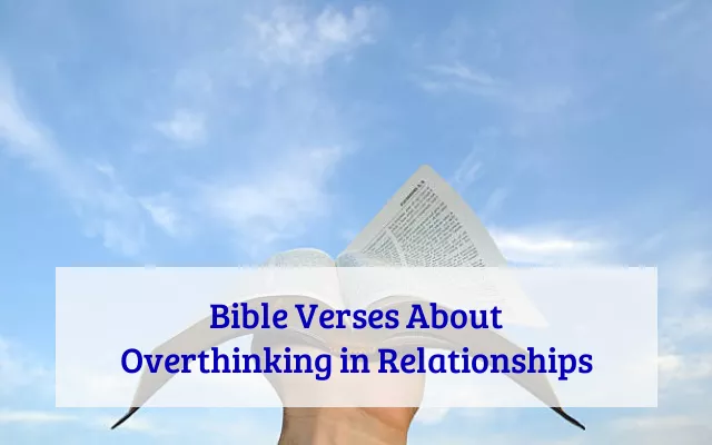 Bible Verses About Overthinking in Relationships