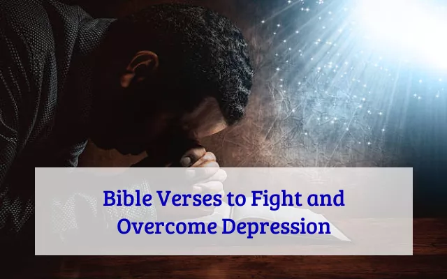 Bible Verses to Fight and Overcome Depression