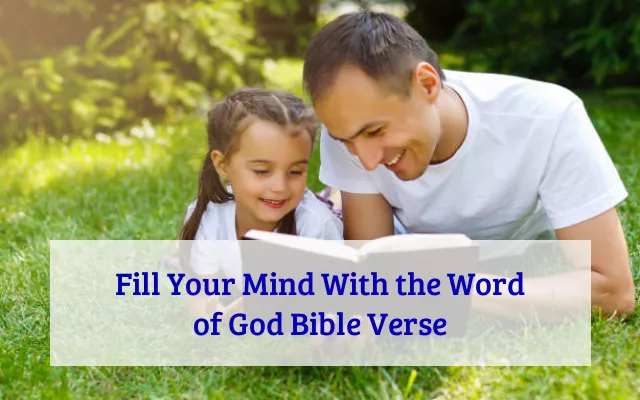 Fill Your Mind With the Word of God Bible Verse